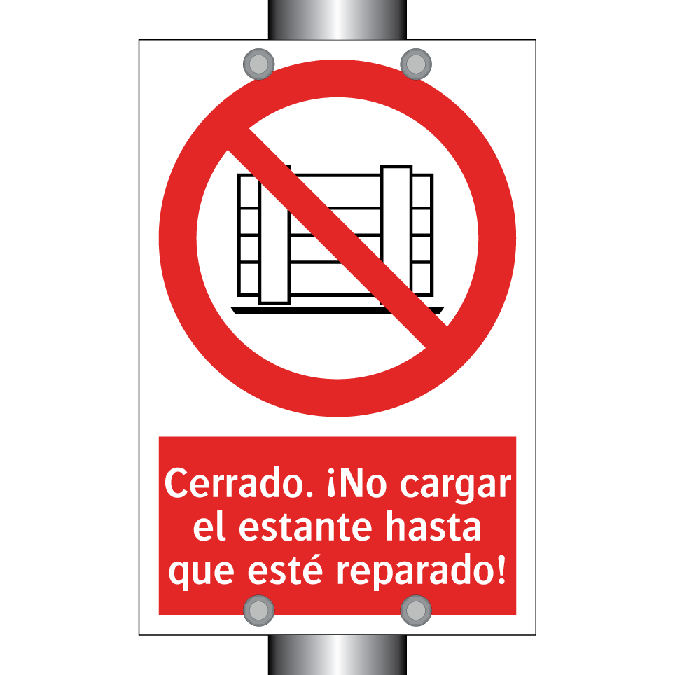 Cerrado. ¡No cargar el estante hasta que esté reparado!
