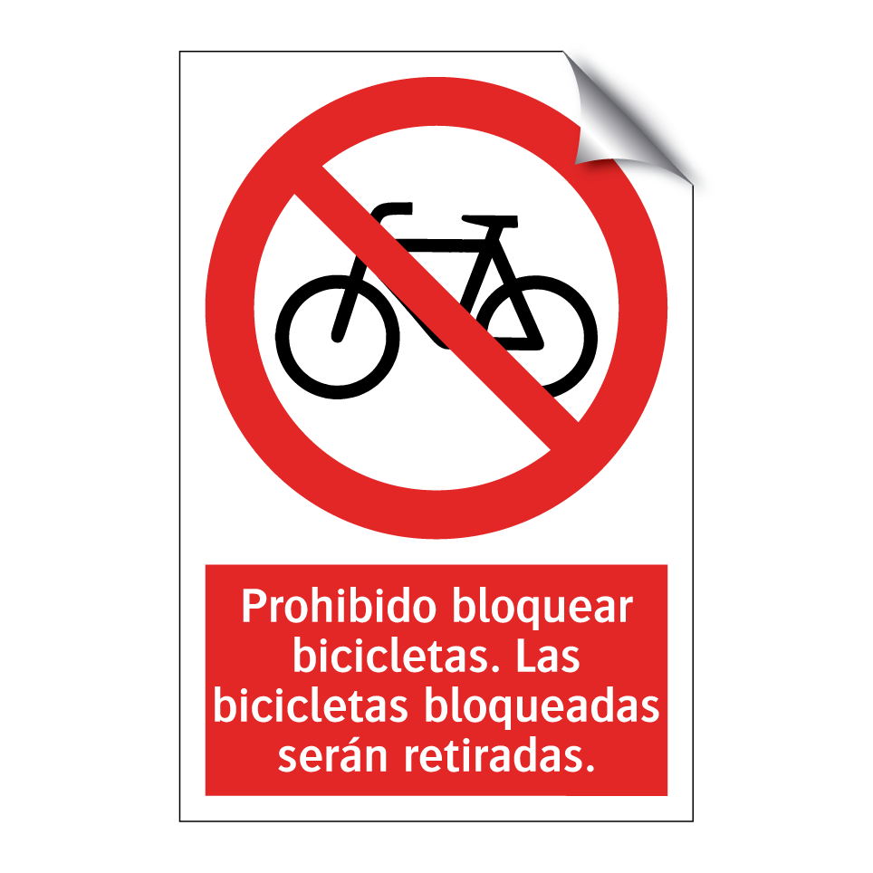 Prohibido bloquear bicicletas. Las bicicletas bloqueadas serán retiradas.