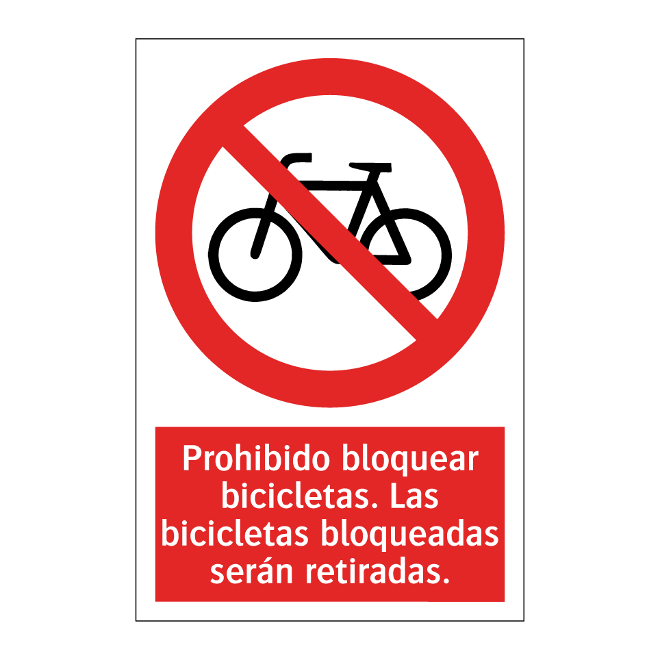 Prohibido bloquear bicicletas. Las bicicletas bloqueadas serán retiradas.