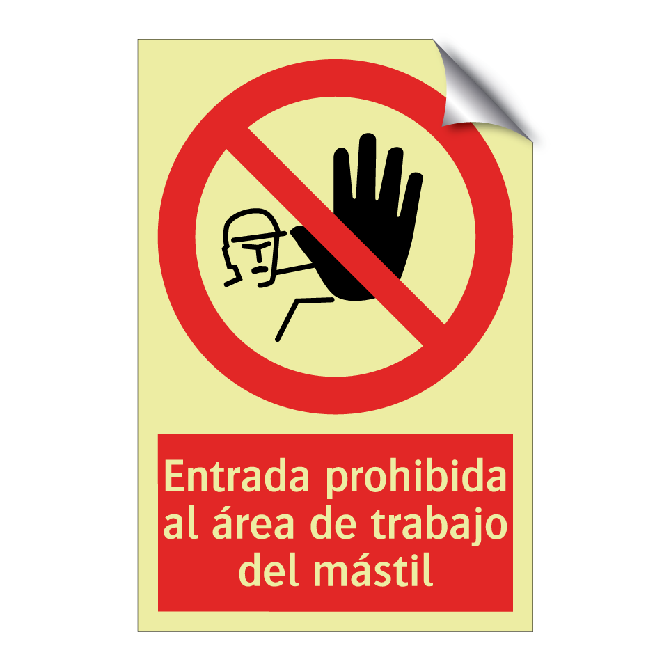 Entrada prohibida al área de trabajo del mástil