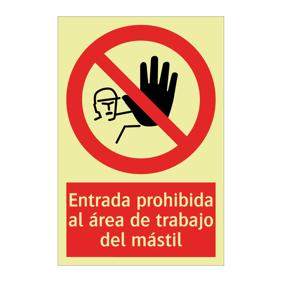 Entrada prohibida al área de trabajo del mástil