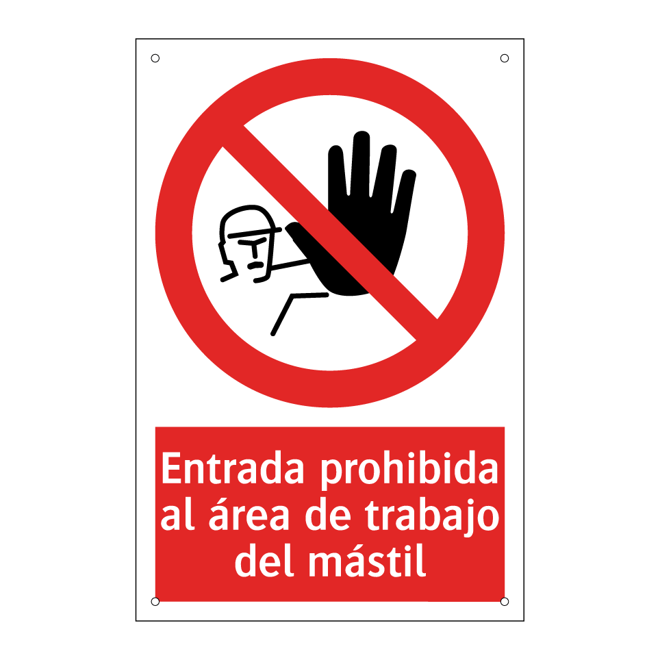 Entrada prohibida al área de trabajo del mástil