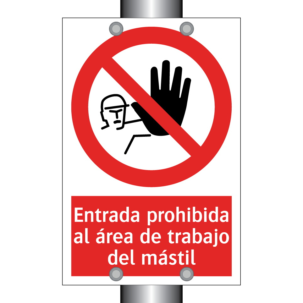 Entrada prohibida al área de trabajo del mástil