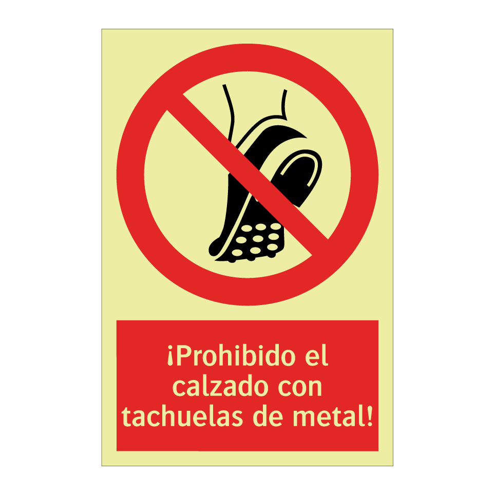 ¡Prohibido el calzado con tachuelas de metal!