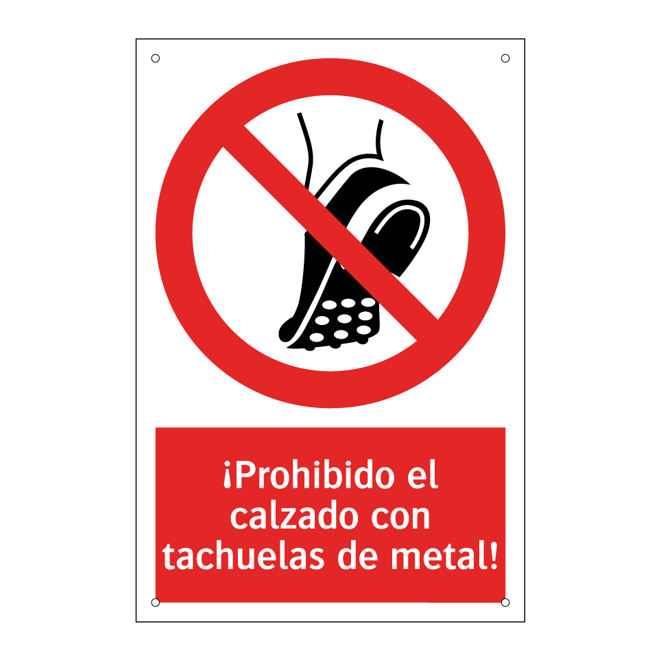 ¡Prohibido el calzado con tachuelas de metal!