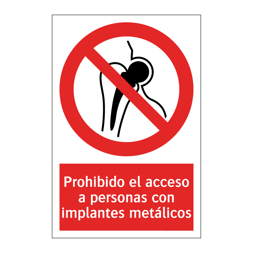 Prohibido el acceso a personas con implantes metálicos