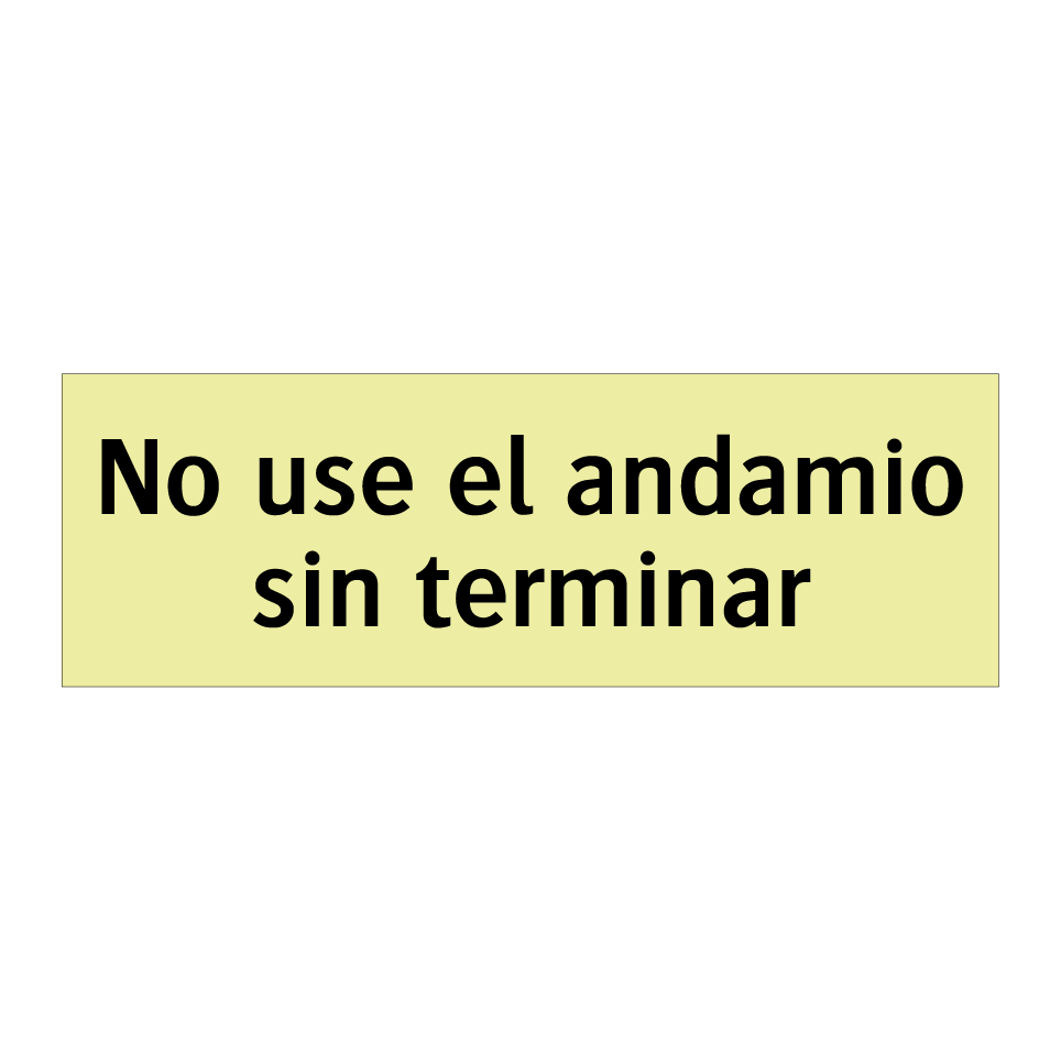 No use el andamio sin terminar