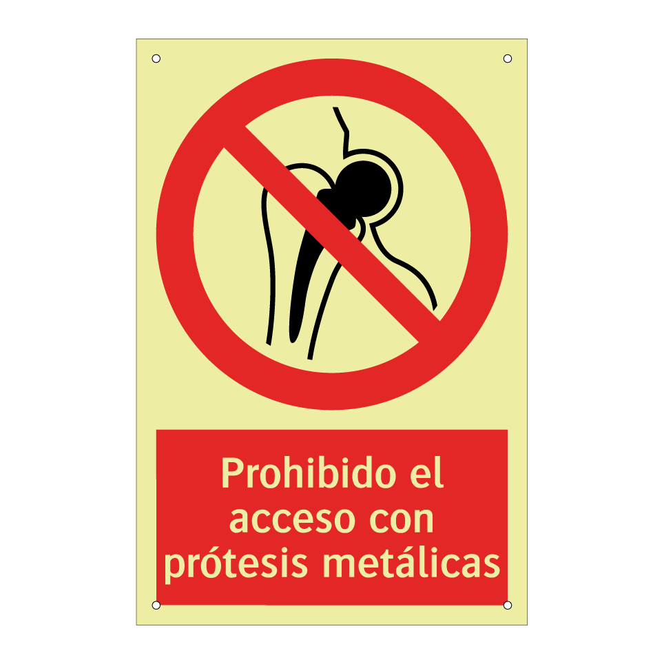 Prohibido el acceso con prótesis metálicas