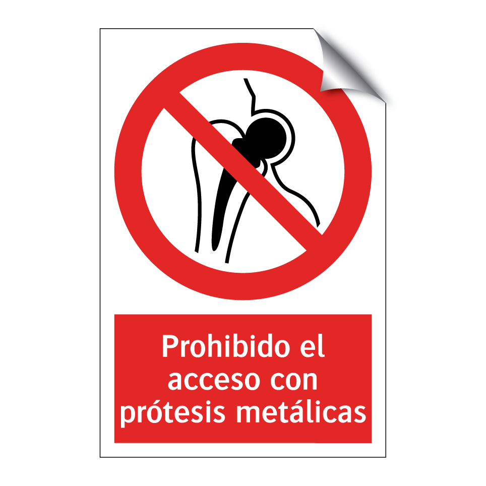 Prohibido el acceso con prótesis metálicas