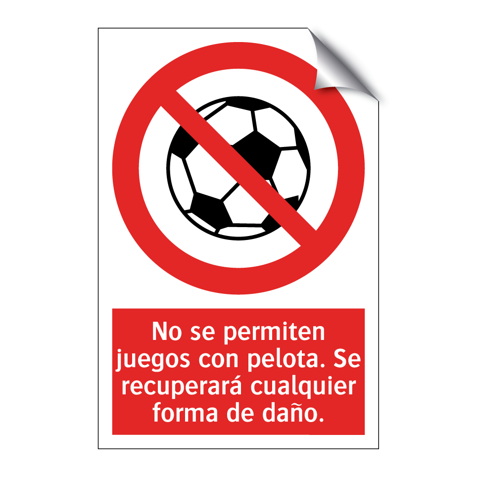 No se permiten juegos con pelota. Se recuperará cualquier forma de daño.