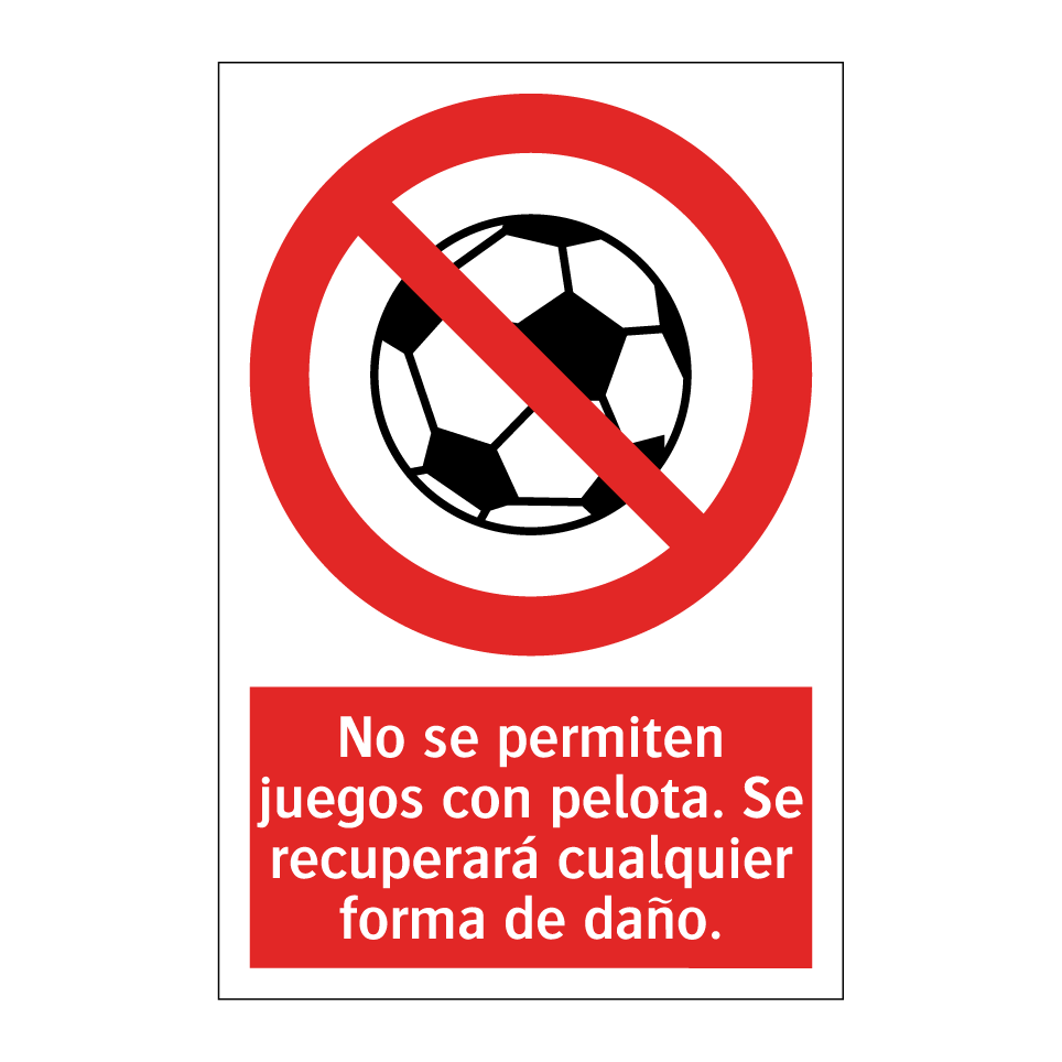 No se permiten juegos con pelota. Se recuperará cualquier forma de daño.