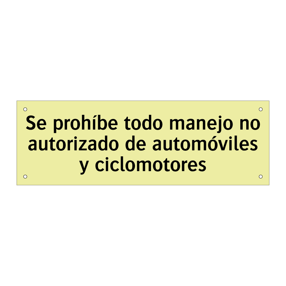 Se prohíbe todo manejo no autorizado de automóviles y ciclomotores