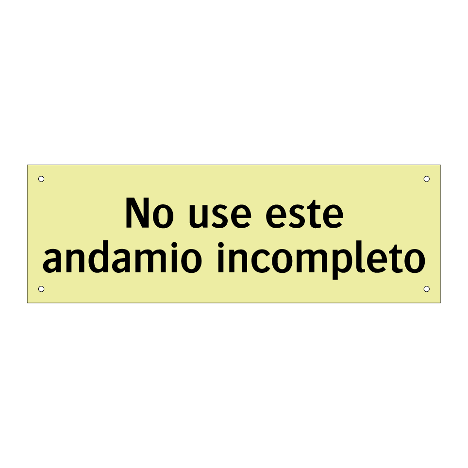 No use este andamio incompleto