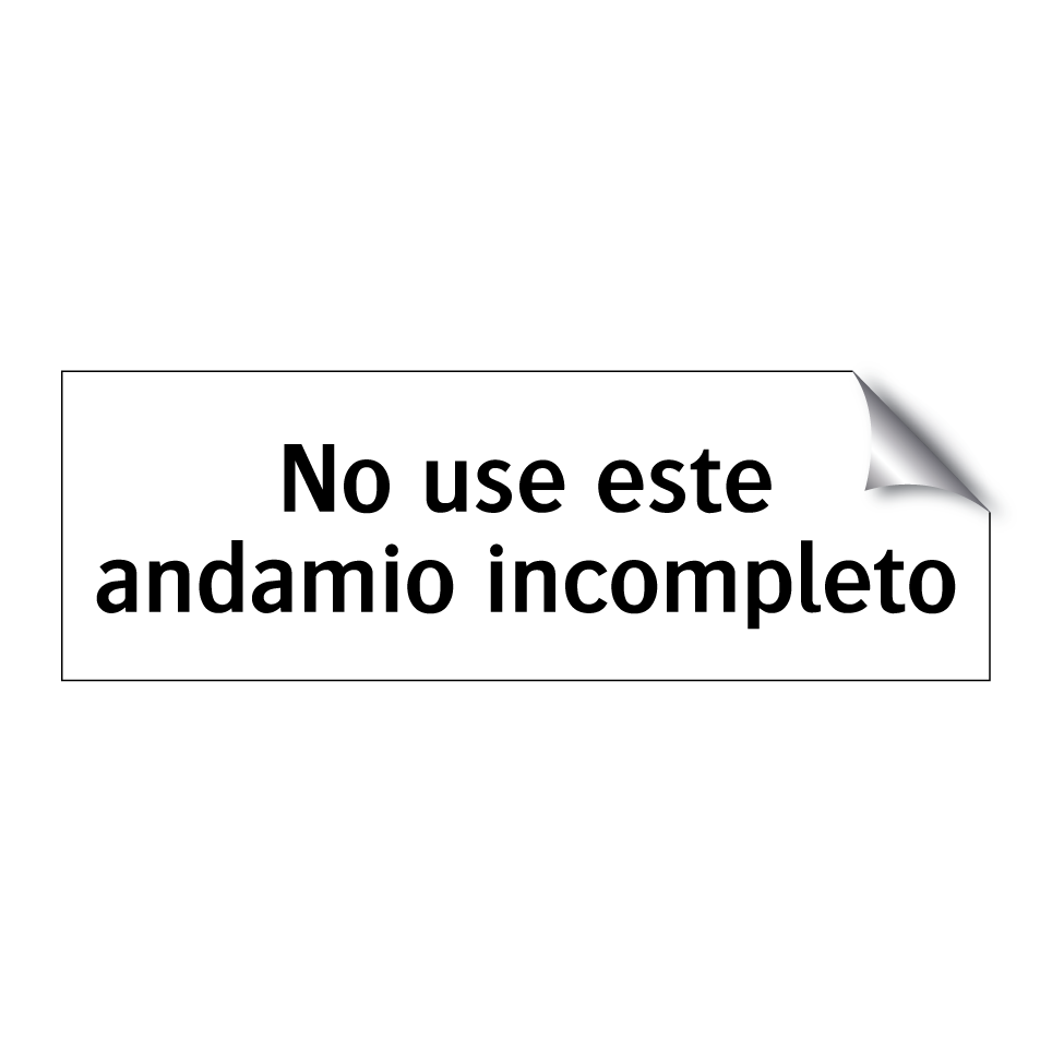 No use este andamio incompleto