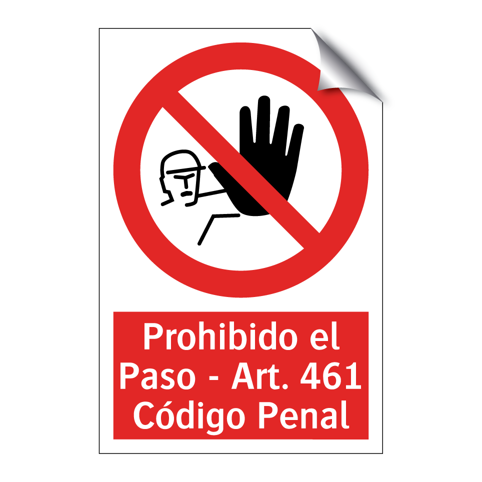 Prohibido el Paso - Art. 461 Código Penal