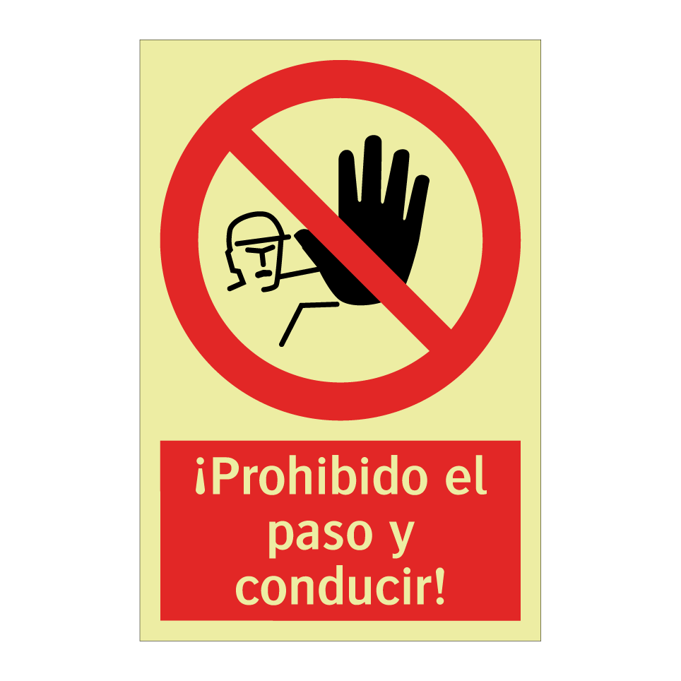 ¡Prohibido el paso y conducir!