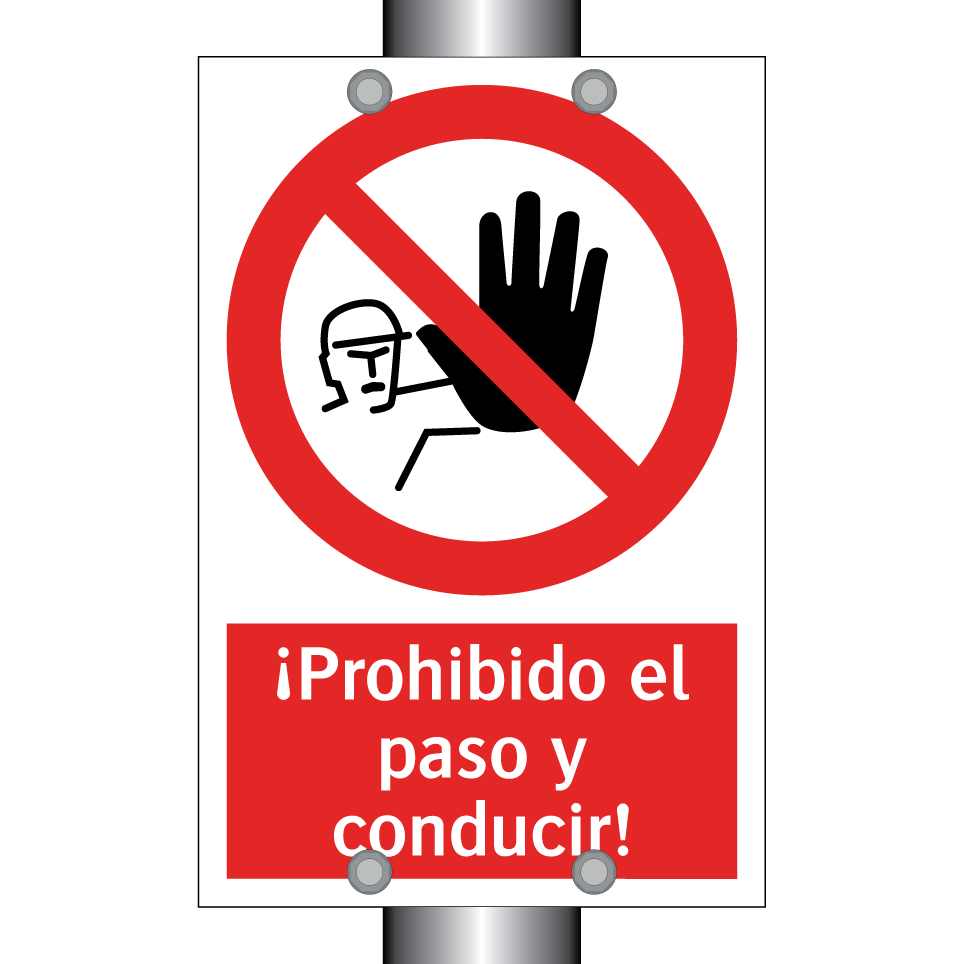 ¡Prohibido el paso y conducir!