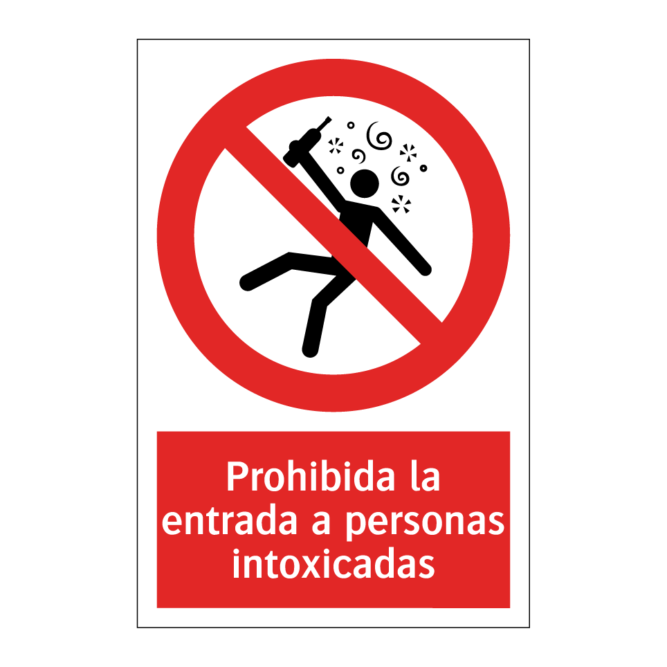 Prohibida la entrada a personas intoxicadas