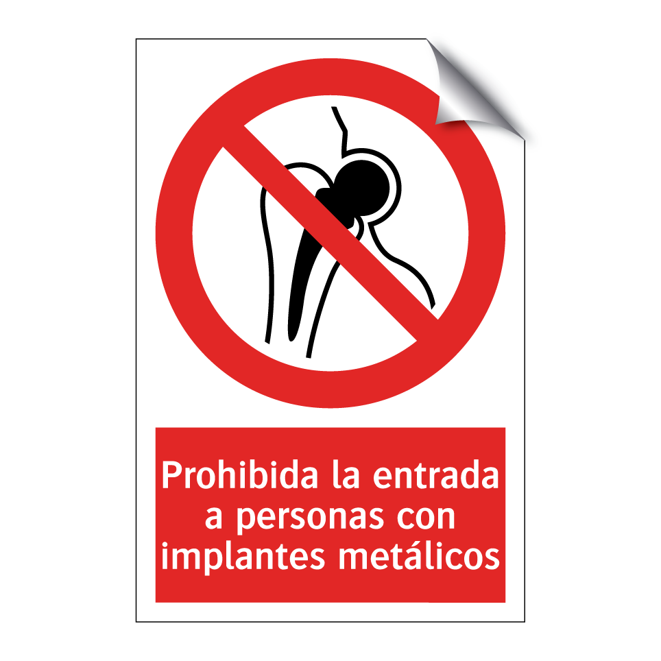 Prohibida la entrada a personas con implantes metálicos