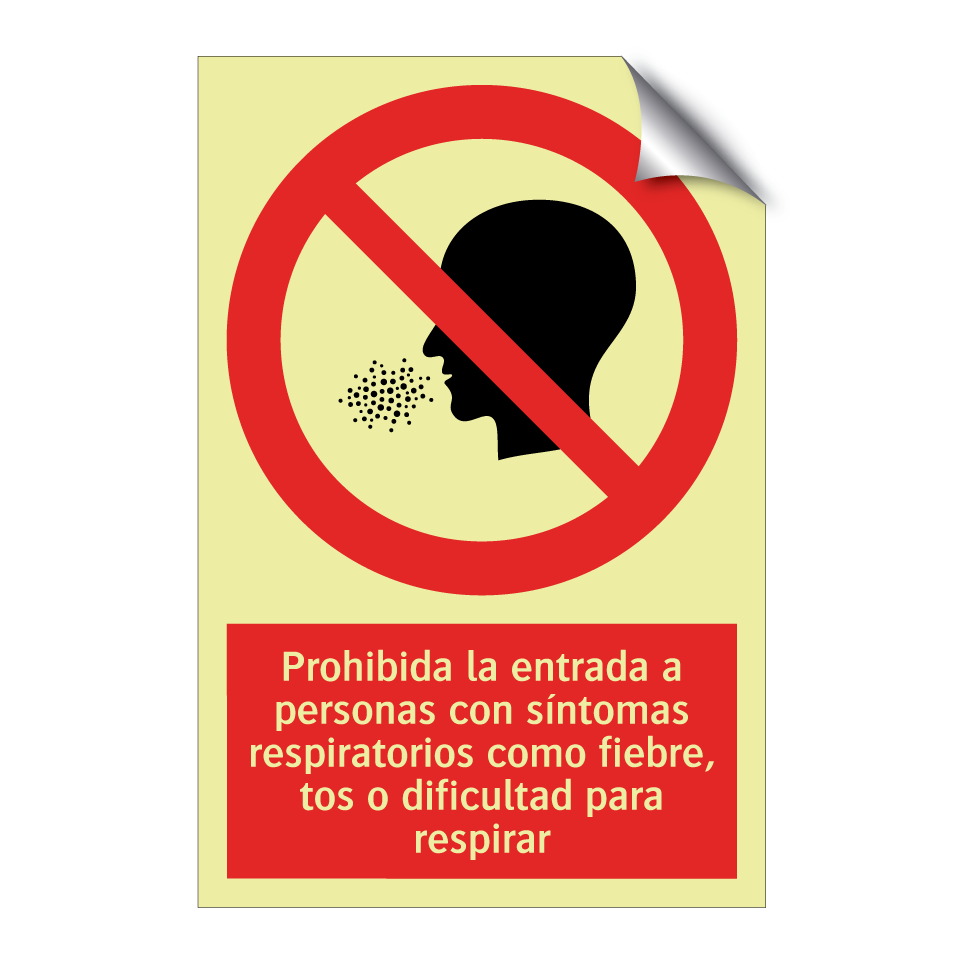 Prohibida la entrada a personas con síntomas respiratorios como fiebre, tos o dificultad para respirar