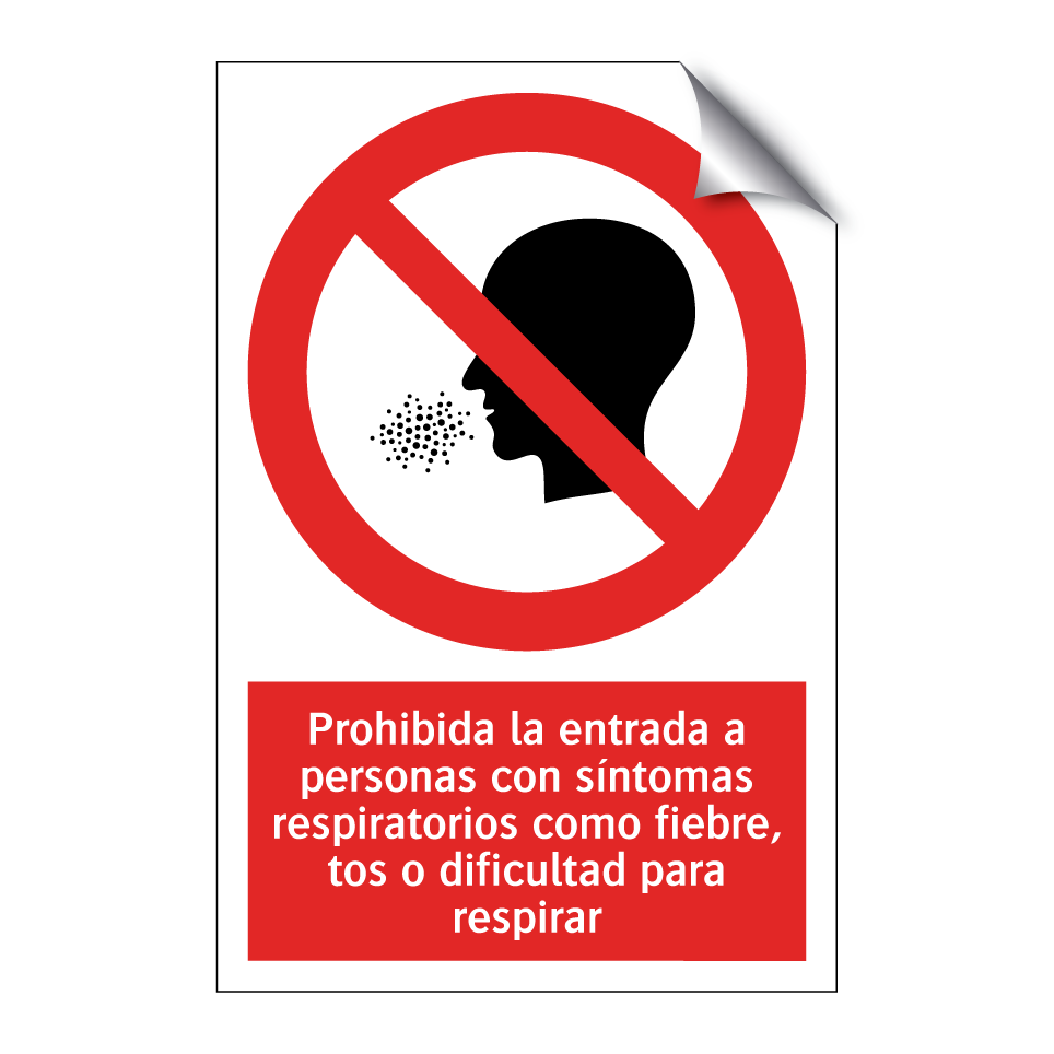 Prohibida la entrada a personas con síntomas respiratorios como fiebre, tos o dificultad para respirar