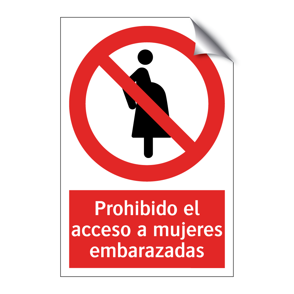 Prohibido el acceso a mujeres embarazadas