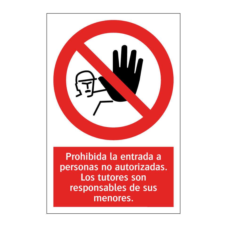 Prohibida la entrada a personas no autorizadas. Los tutores son responsables de sus menores.
