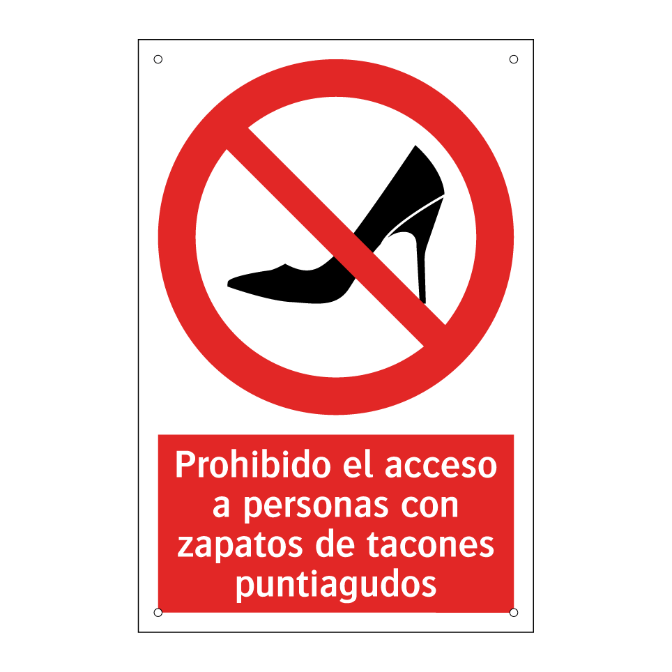 Prohibido el acceso a personas con zapatos de tacones puntiagudos