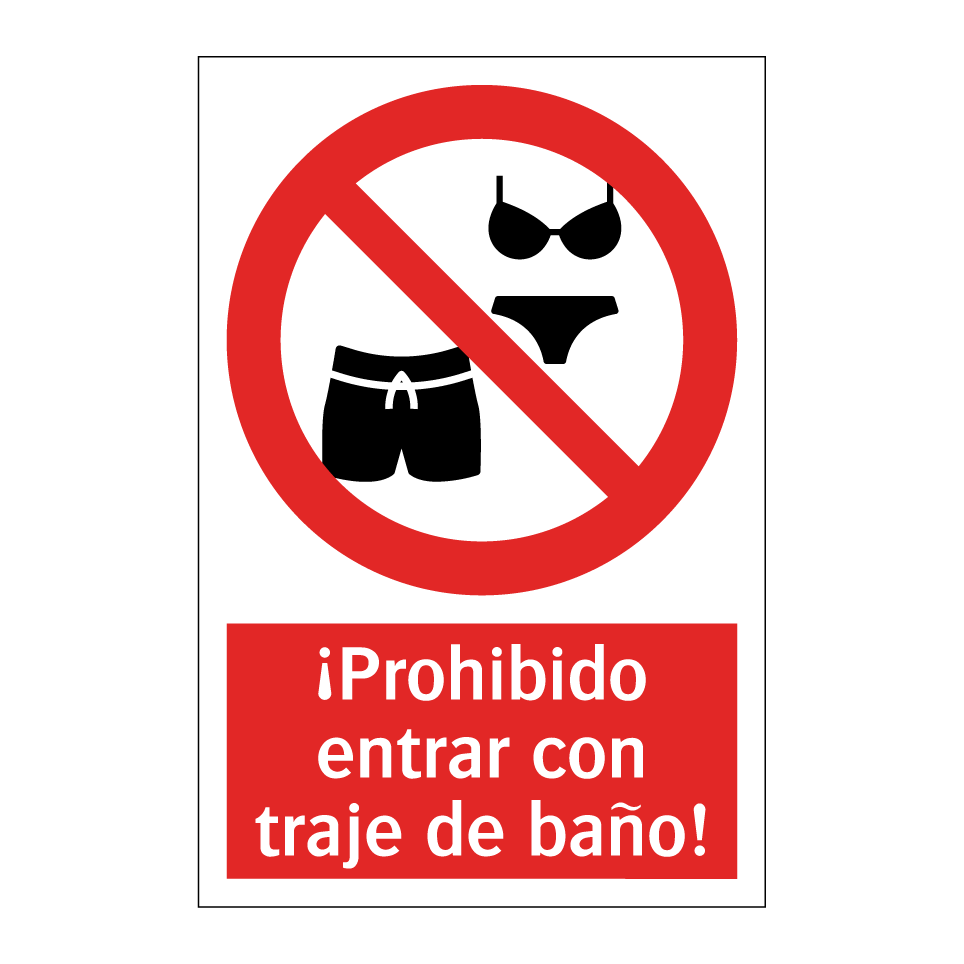 ¡Prohibido entrar con traje de baño!