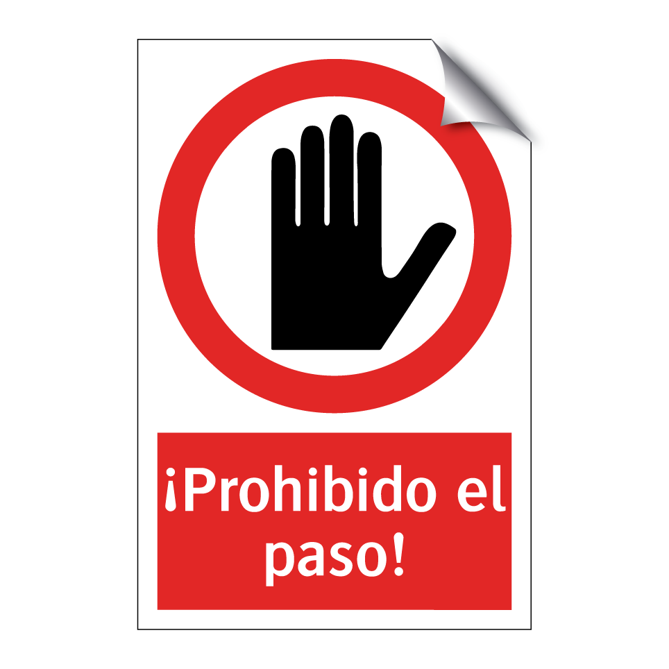 ¡Prohibido el paso!