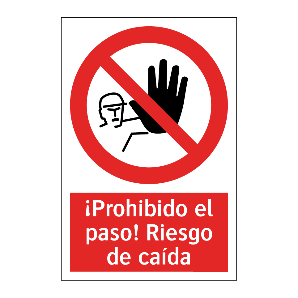 ¡Prohibido el paso! Riesgo de caída