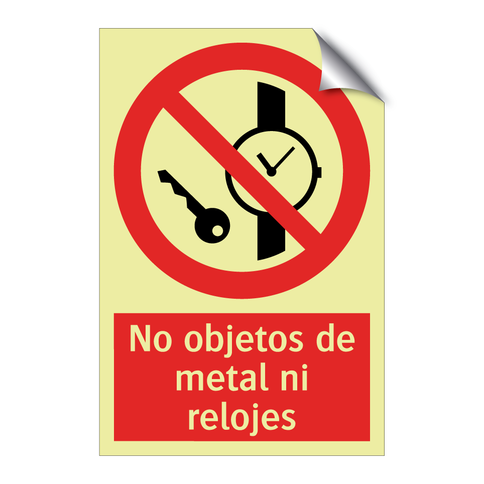 No objetos de metal ni relojes