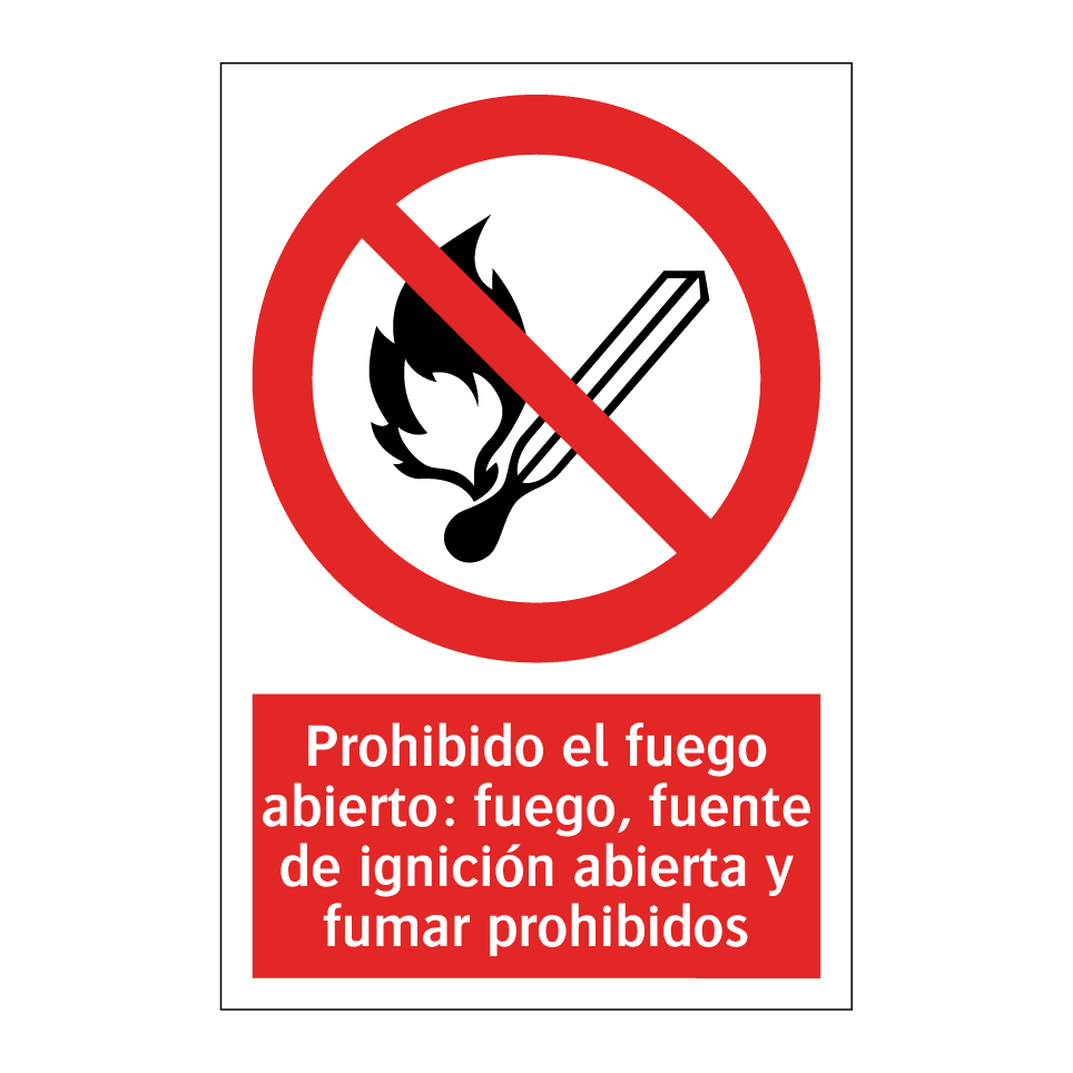 Prohibido el fuego abierto: fuego, fuente de ignición abierta y fumar prohibidos