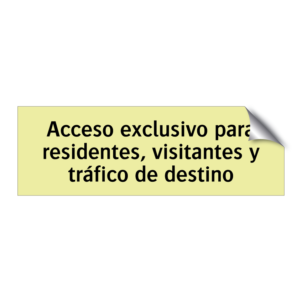 Acceso exclusivo para residentes, visitantes y tráfico de destino