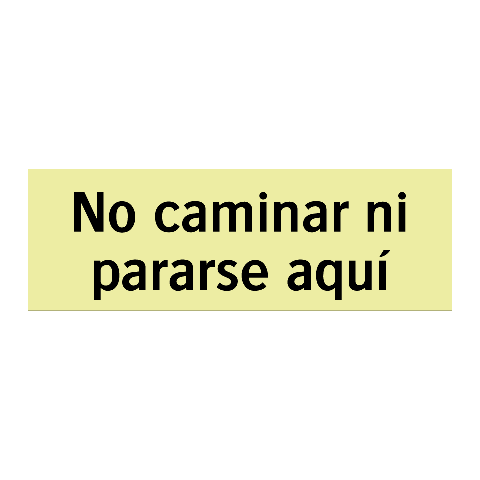 No caminar ni pararse aquí