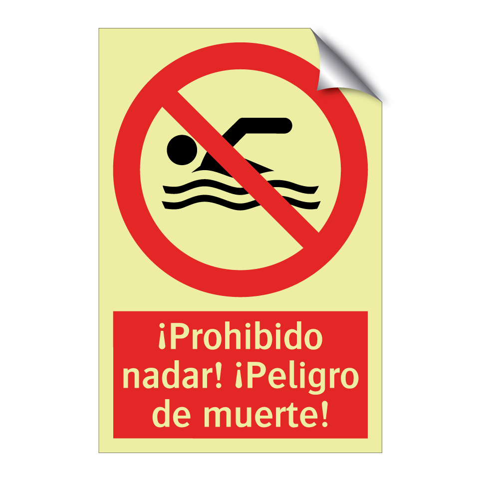 ¡Prohibido nadar! ¡Peligro de muerte!