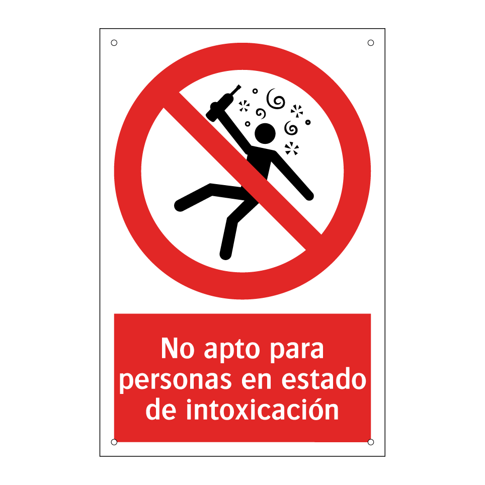 No apto para personas en estado de intoxicación