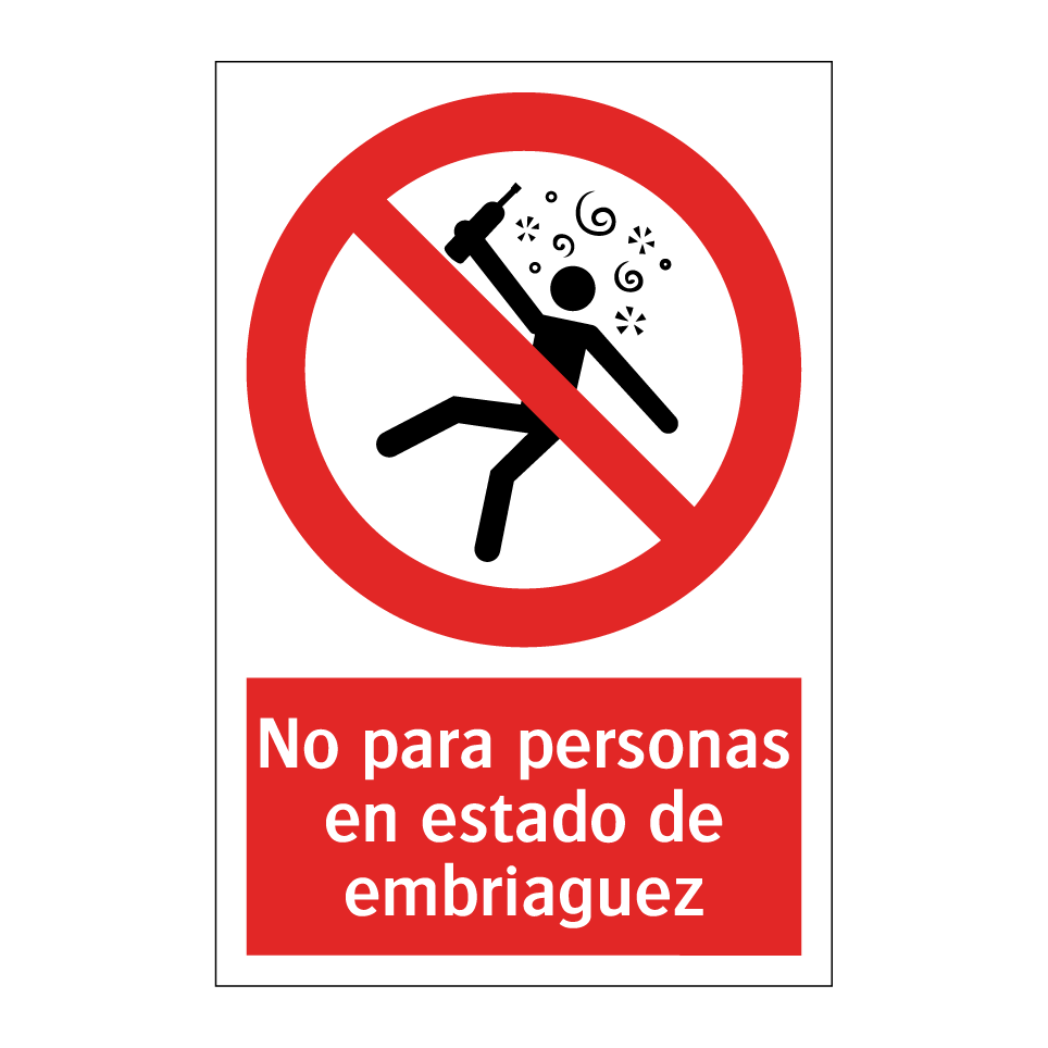 No para personas en estado de embriaguez