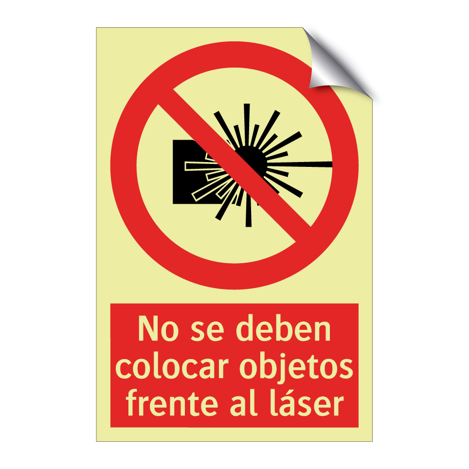No se deben colocar objetos frente al láser