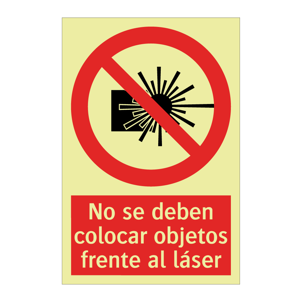 No se deben colocar objetos frente al láser