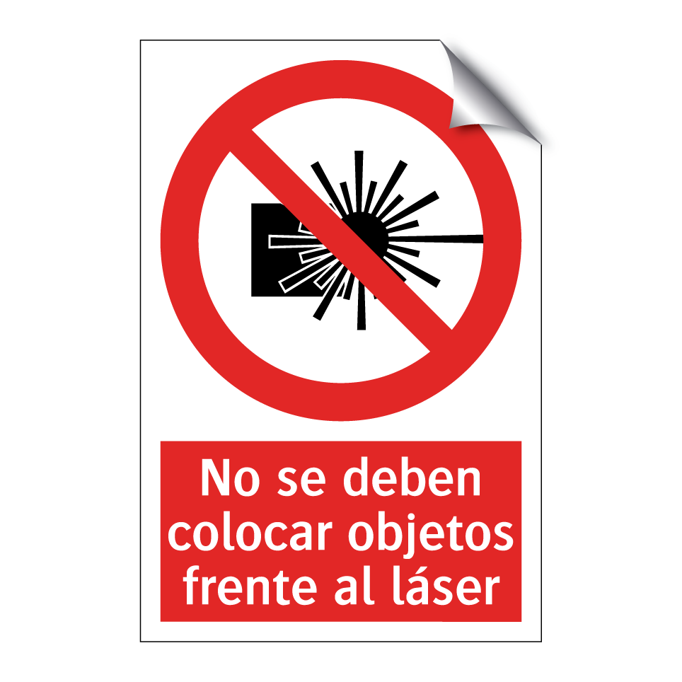 No se deben colocar objetos frente al láser