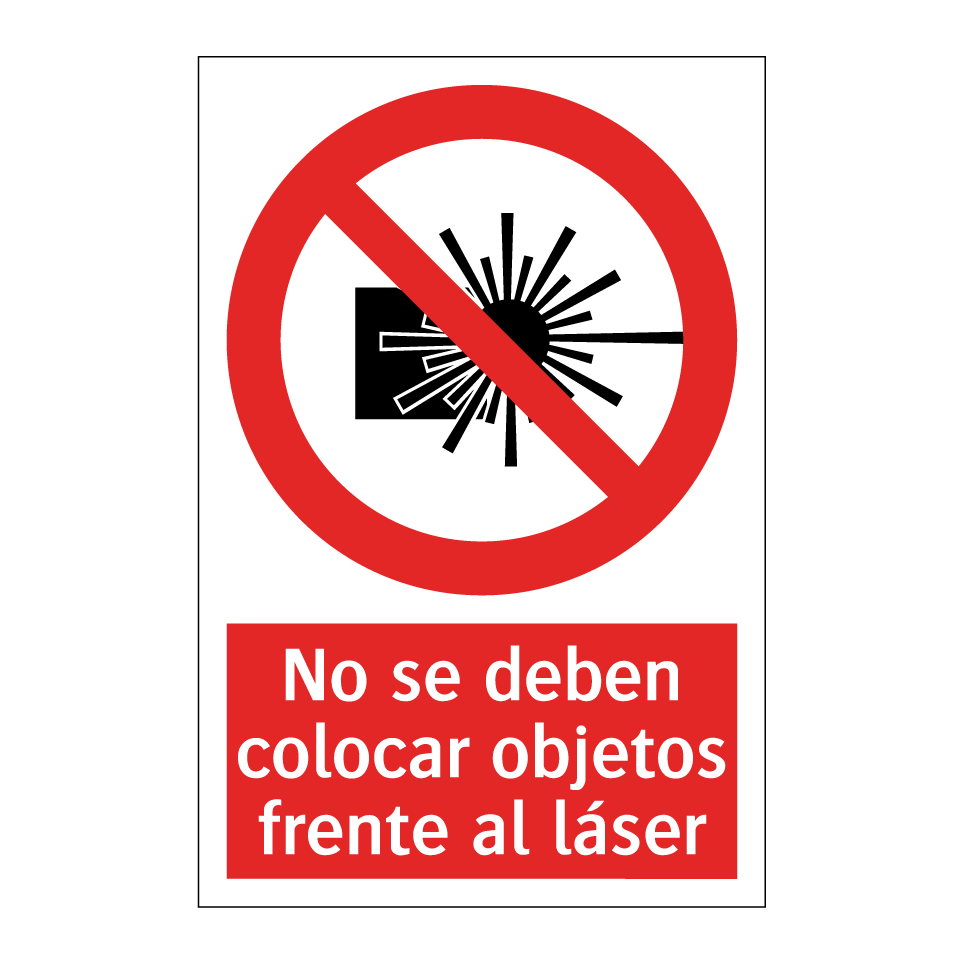 No se deben colocar objetos frente al láser
