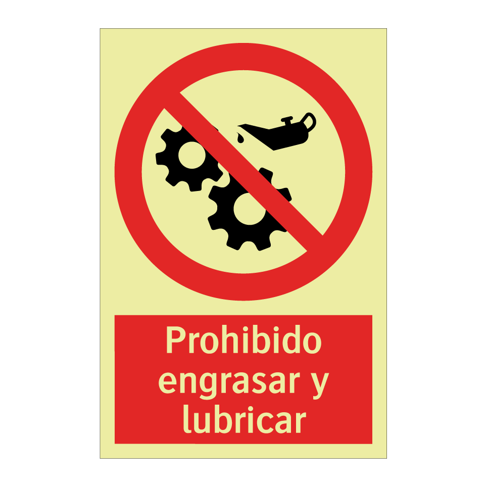 Prohibido engrasar y lubricar