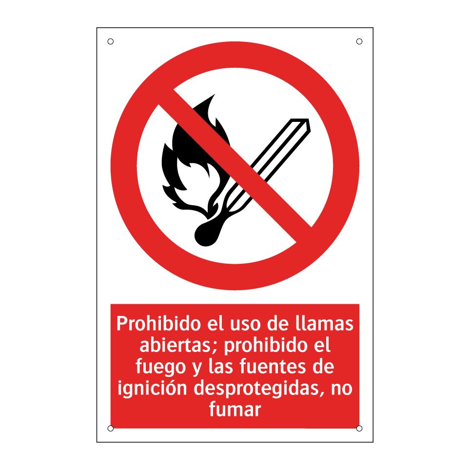 Prohibido el uso de llamas abiertas; prohibido el fuego y las fuentes de ignición desprotegidas, no fumar