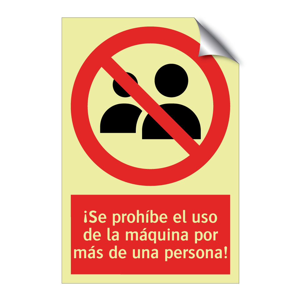 ¡Se prohíbe el uso de la máquina por más de una persona!