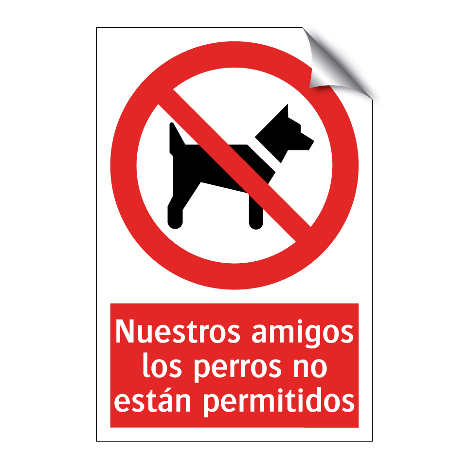 Nuestros amigos los perros no están permitidos