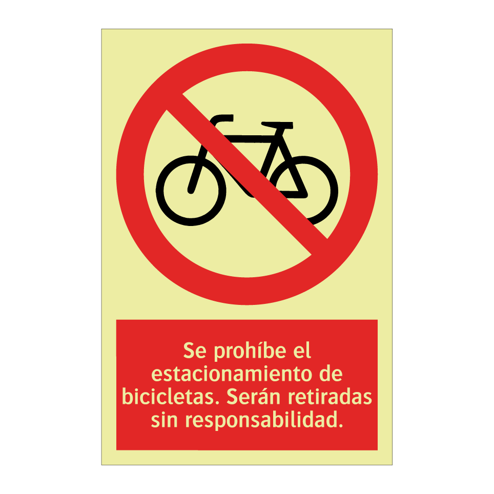 Se prohíbe el estacionamiento de bicicletas. Serán retiradas sin responsabilidad.