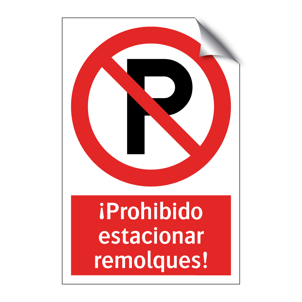 ¡Prohibido estacionar remolques!