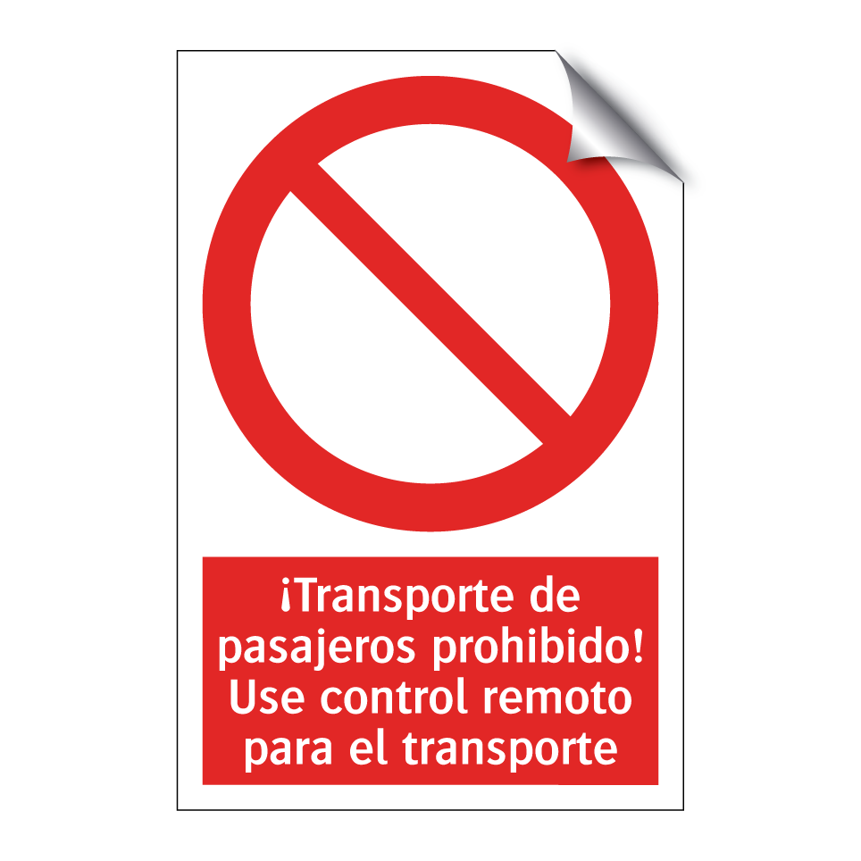 ¡Transporte de pasajeros prohibido! Use control remoto para el transporte