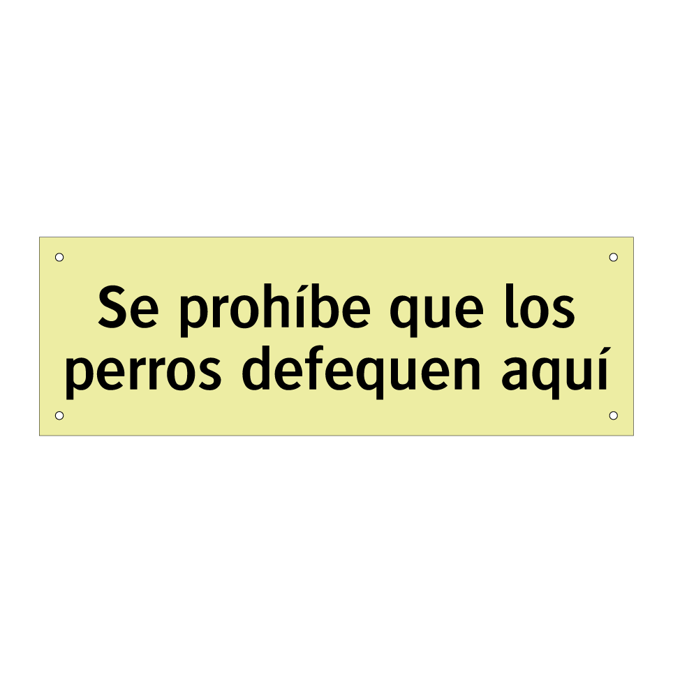 Se prohíbe que los perros defequen aquí